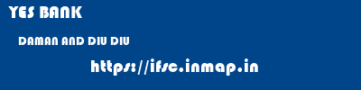 YES BANK  DAMAN AND DIU DIU    ifsc code